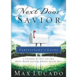 USED-Next Door Savior Participant's Guide by Max Lucado (Paperback)