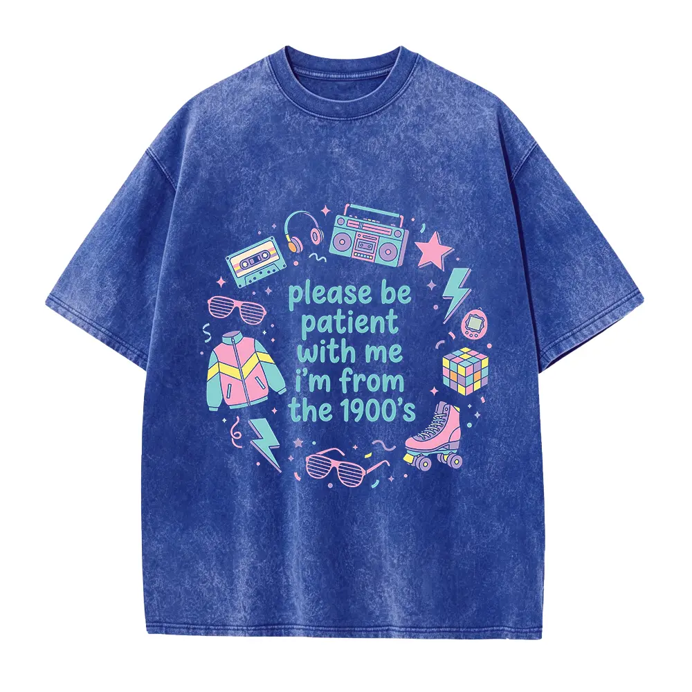 Funny Millennial Graphic Tee | Please Be Patient With Me I'm From The 1900s Shirt | Retro 90s Meme Tshirt | Nostalgic Gift