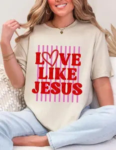 Love Like Jesus Striped Shirt, Christian valentine tee, Valentine day Gift
