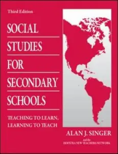 USED-Social Studies for Secondary Schools: Teaching to Learn, Learning to Teach by Alan J. Singer (Paperback)