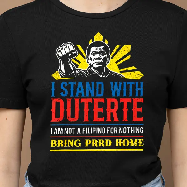 Support Duterte Shirt, Stand With Duterte Against Icc Charges T-Shirt, Free Duterte Supporter 2025