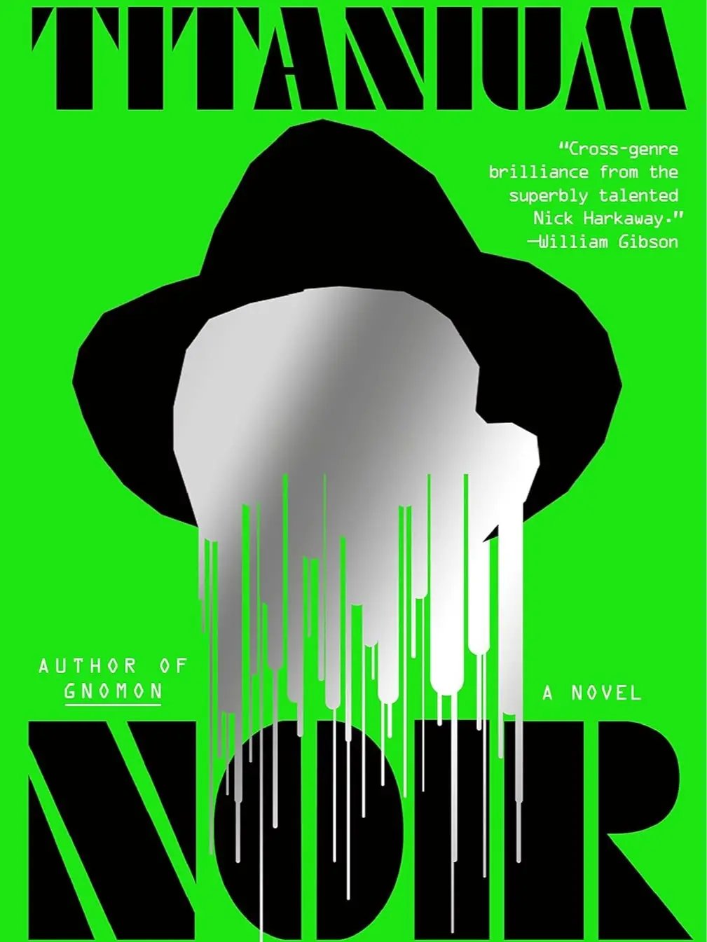 Titanium Noir: A Novel by Author of Gnomon - Cross Genre Brilliance from Superbly Talented Nick Harkaway