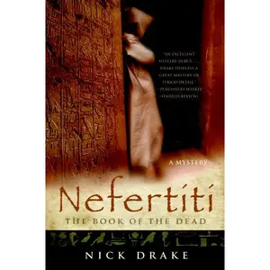 Nefertiti: The Book of the Dead (Rahotep Series: Volume Number 1) by Nick Drake [Paperback Book]
