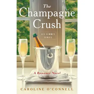USED-The Champagne Crush: A Romance Novel by O'Connell, Caroline (Paperback)