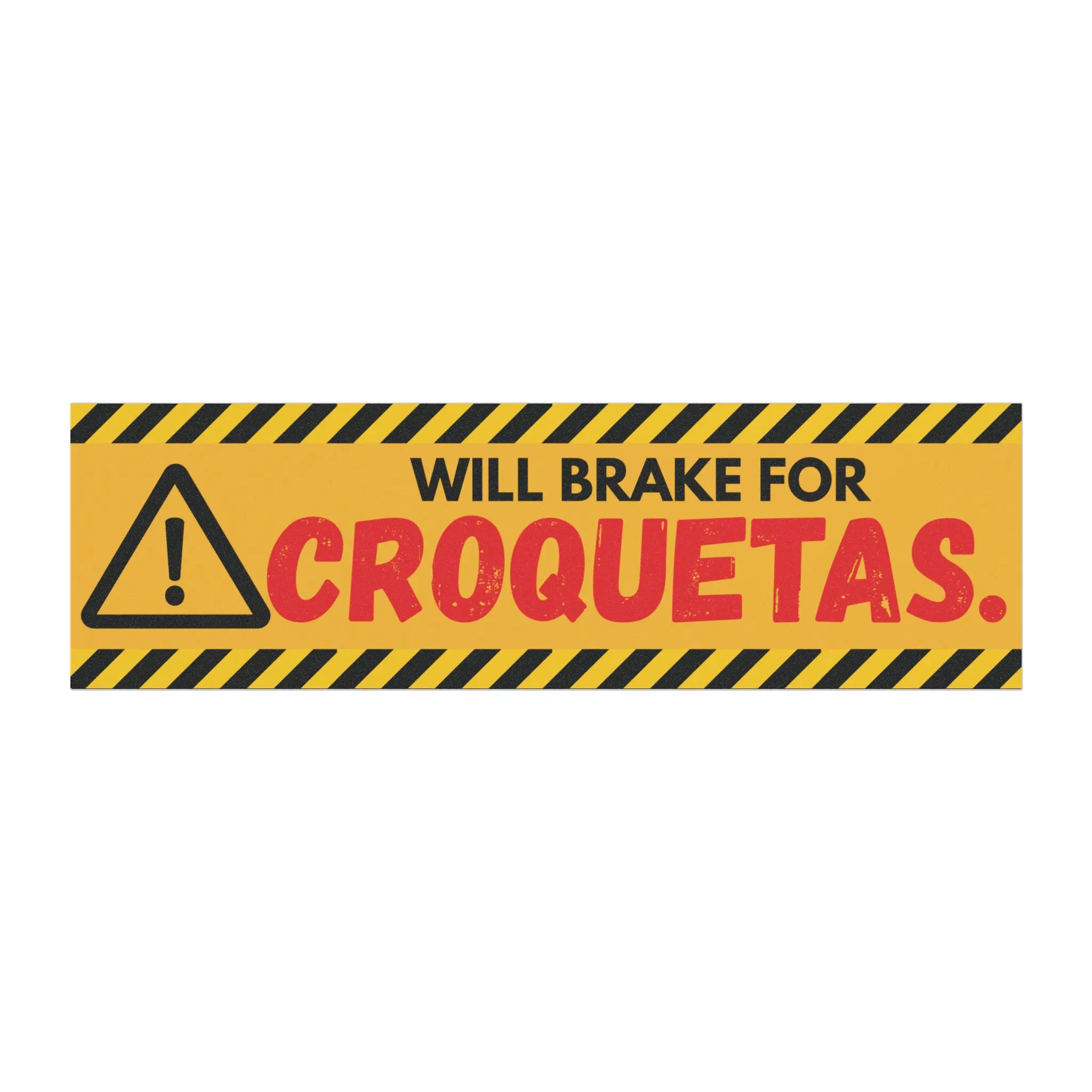 Will Brake For Croquetas Vinyl Magnet, Cars Accessories, Car Decoration, Funny Foodie Alert Driving Fun Sign