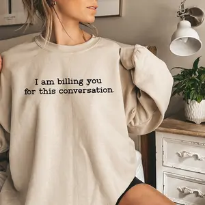 I'm Billing You Sweatshirt,Lawyer Sweatshirt,Lawyer Gift,Law School Student Sweatshirt,Lawyer Shirt,Funny Law Student Shirt,Unisex funny tee 1KV