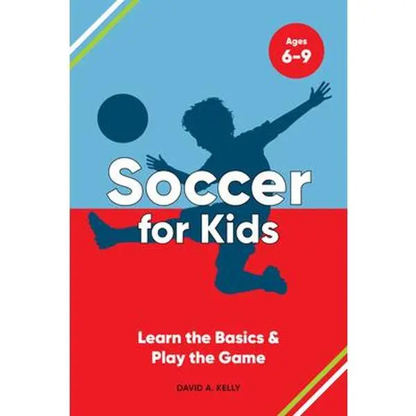 Used Printed Tutorial Book - Soccer for Kids: Learn the Basics & Play the Game by David A. Kelly, English Paperback, School & Office Supplies, Printed Book