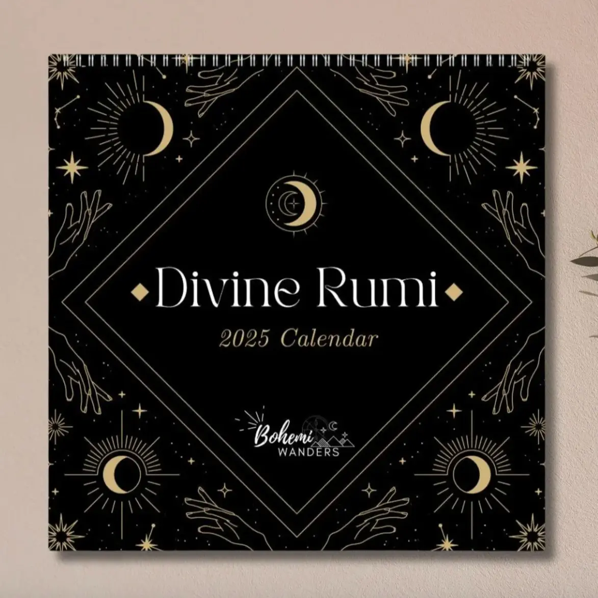 2026 Rumi Quotes Calendar - Celestial Divine Rumi Feminine Self Love Wall Calendar,  Esoteric Mystical Feminine Moon Goddess Artwork 8.5"x8.5" USA/Canada Edition by BohemiWANDERS