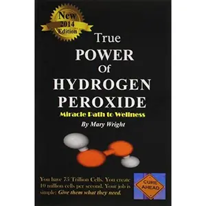 USED-True Power of Hydrogen Peroxide by Mary Wright (Unknown)