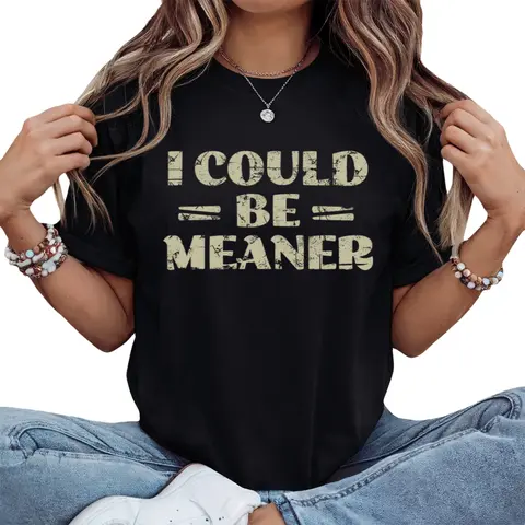 I Could Be Meaner Shirt for Women - Humor V Neck Trendy T-Shirt, Funny Short Sleeve Quote Sarcasm Saying Tops