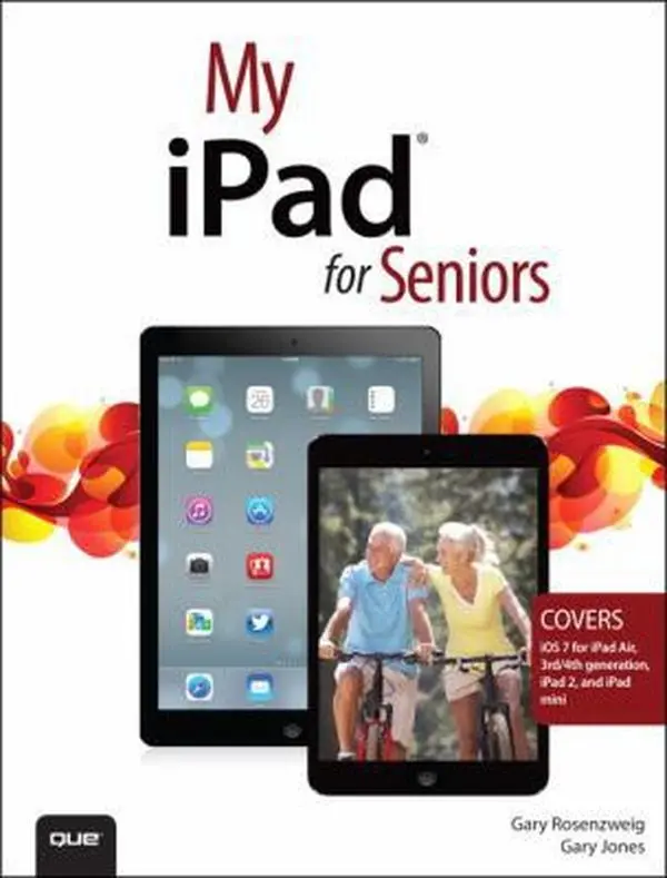 USED Book - My iPad for Seniors: Covers Ios 7 for Ipad Air, 3rd / 4th Generation, Ipad 2, and Ipad Mini by Gary Rosenzweig (Paperback) - english