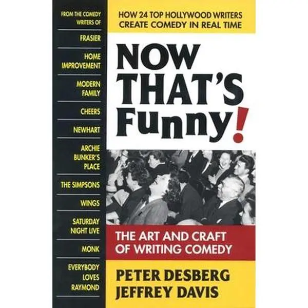 USED-Now That's Funny!: The Art and Craft of Writing Comedy by Desberg, Peter (Paperback)