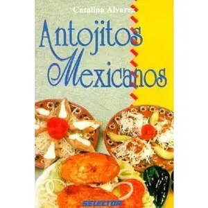 USED-Antojitos mexicanos by Catalina Alvarez (Paperback)