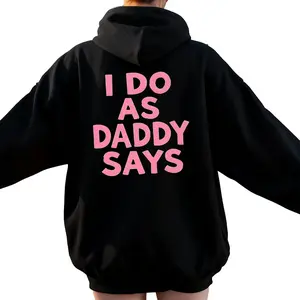 outdoor casual Pink I DO AS DADDY SAYS print Hoodie Sweatshirt for active days