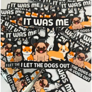 I Let The Dogs Out Vinyl Sticker