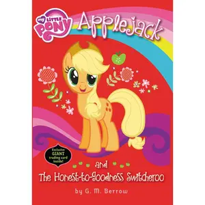 USED-My Little Pony: Applejack and the Honest-To-Goodness Switcheroo by Berrow, G. M. (Paperback)