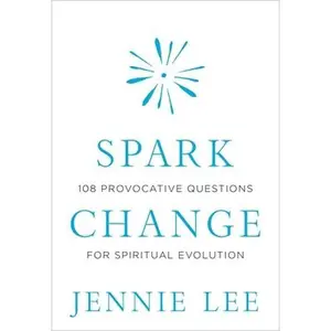 USED-Spark Change: 108 Provocative Questions for Spiritual Evolution by Lee, Jennie (Hardcover)
