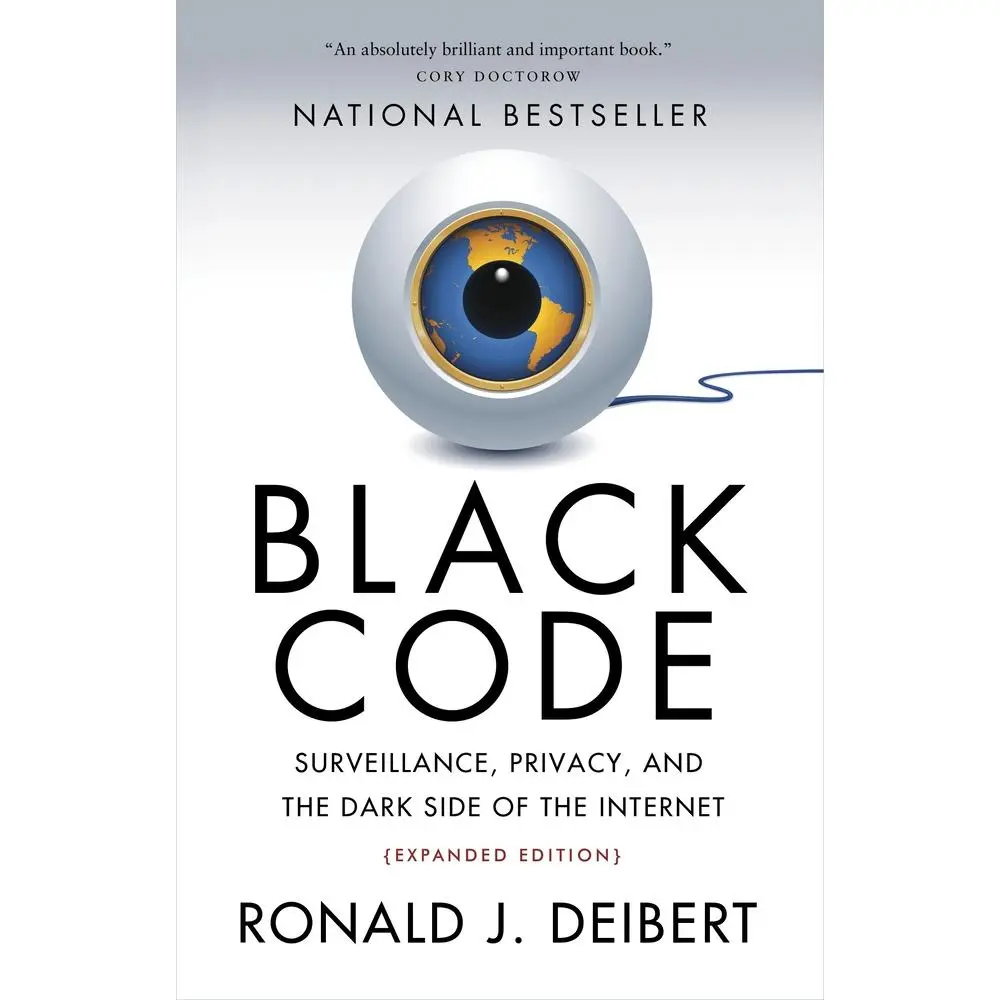 USED Book - Black Code: Surveillance, Privacy, and the Dark Side of the Internet by Deibert, Ronald J. (Paperback) - english
