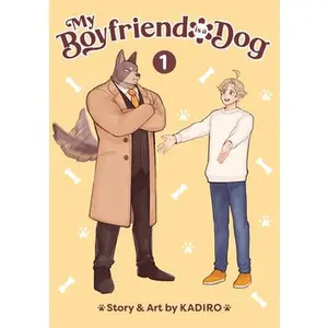 My Boyfriend Is a Dog Vol. 1 -- Kadiro - Paperback