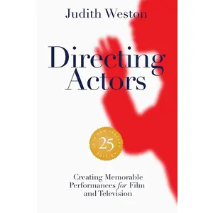 Directing Actors - 25th Anniversary Edition: Creating Memorable Performances for Film and Television Paperback – April 6, 2021