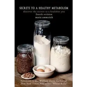 USED-Secrets to a Healthy Metabolism: Get Slim, Stay Satisfied by Maria Emmerich (Paperback)