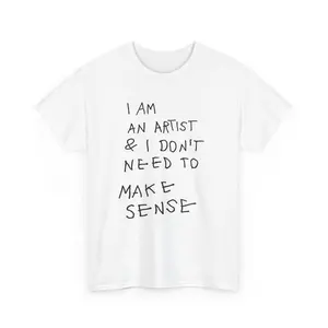 I Am An Artist Shirt, For Creators Tee,  Inspiring Quote Tee, Creative Tee,