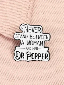 Never Stand Between a Woman and Her Dr Pepper Enamel Pin Funny Quote Metal Brooch Lapel Backpack Badge Fashion Jewelry Accessories Gift for Friends Fashion Accessory