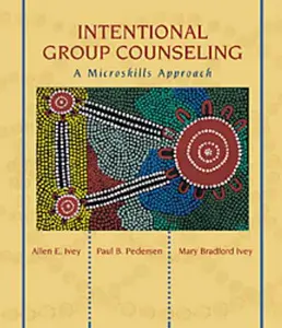 USED-Intentional Group Counseling: A Microskills Approach by Allen E. Ivey (Paperback)