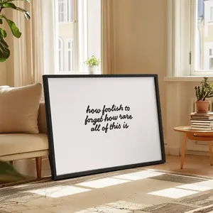 How Foolish to Forget How Rare All of This Is Print – Minimalist Handwritten Quote Wall Art, Aesthetic Dopamine Decor
