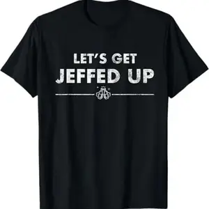 Jeff Needs This "Let'S Get Jeffed Up" Faded Beer Shirt T-Shirt, 100% Cotton, Halloween Thanksgiving Christmas Gift for Men Women Family Friends,  Black cotton  on Women's Trendy Crew Neck Blouse Cotton T-Shirt