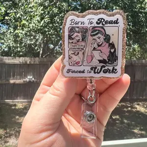 Born to read forced to work. Funny glitter retractable badge reel or magnet. Librarian-teacher-medical field-professional ID & card holder