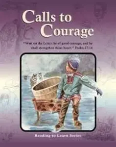 USED-Calls to Courage Grade 6 Reader (Reading to Learn) by Tim Kennedy (Hardcover)