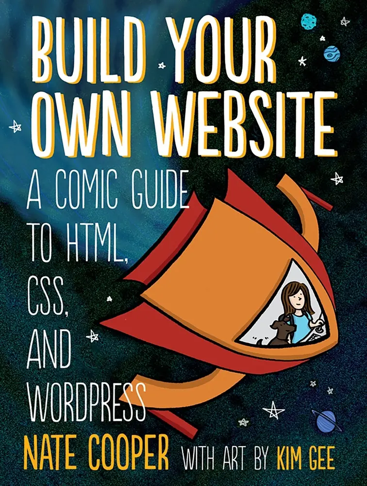 USED Book - Build Your Own Website: A Comic Guide to Html, Css, and Wordpress by Cooper, Nate (Paperback) - english