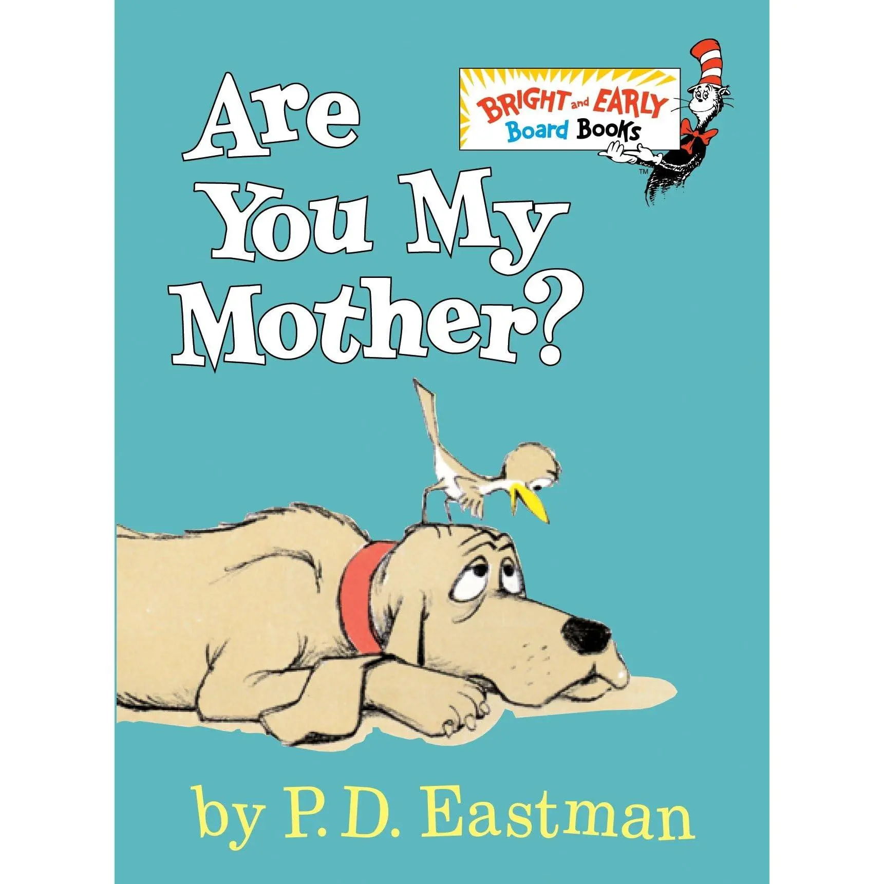 Are You My Mother? -- P. D. Eastman - Board Book
