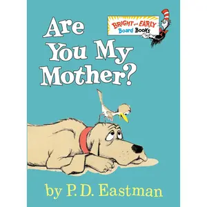 Are You My Mother? -- P. D. Eastman - Board Book