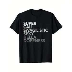 Men'S And Women'S T-Shirts with Bold Black Playful Slogan Prints - Funny Casual And Statement Tops for Everyday Wear, The Gym, And Parties - Comfortable for All Seasons - Funny Gift Ideas for Men And Women - Super Cali Swaglicious Hella Doppeness De