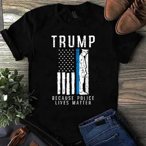 Because Police Lives Matter Pro Trump Thin Blue Line Us Flag T-Shirt T-Shirt 2024