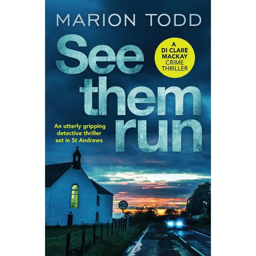 USED-See Them Run: An utterly gripping detective thriller set in St Andrews (Detective Clare Mackay): 1 by Marion Todd (Paperback)