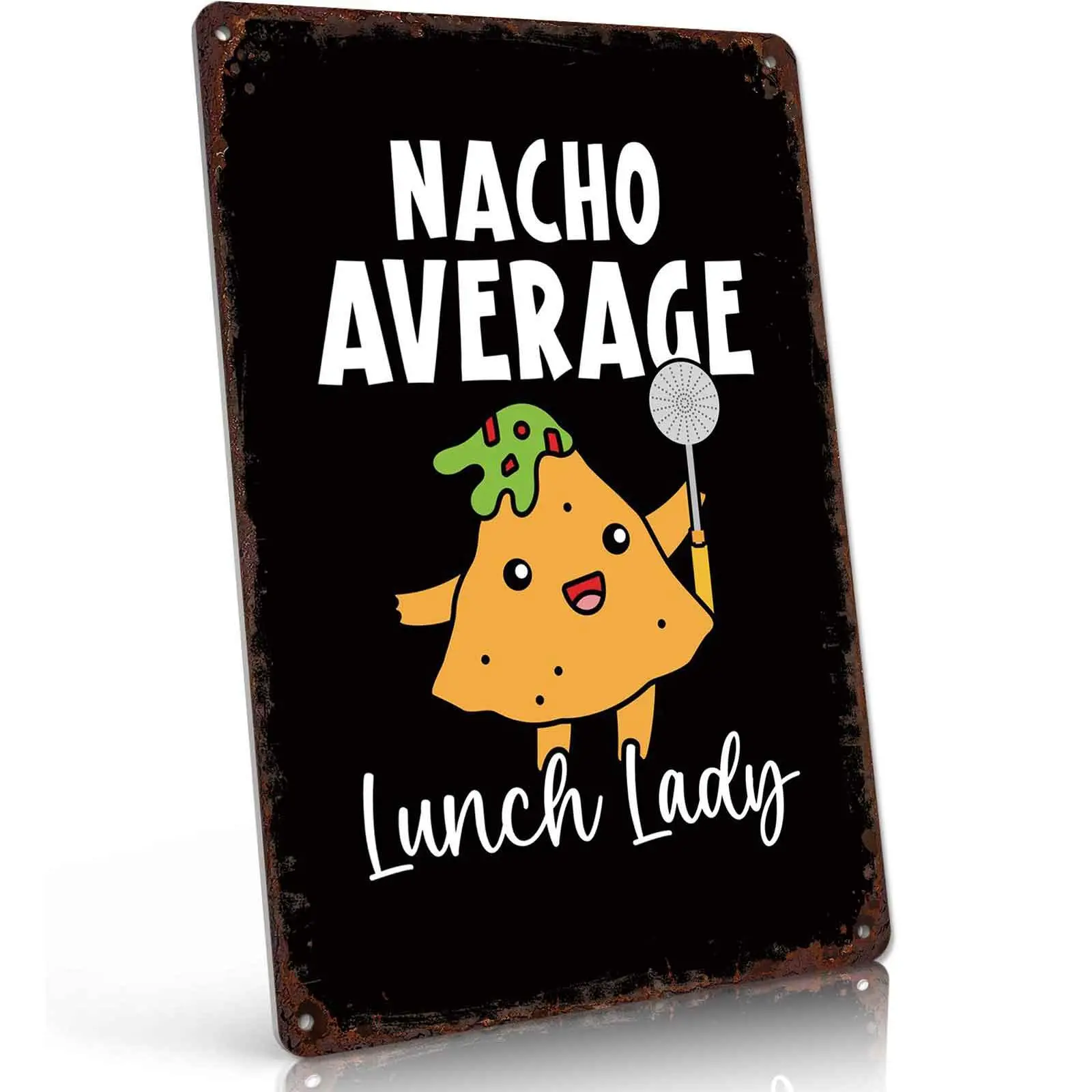 Nacho Average Lunch Lady Metal Tin Sign 8x12 Inch Vintage Black Wall Decor for Home Kitchen Cafe Break Room Funny Pun Themed Retro Wall Art Gift for Lunch Lady