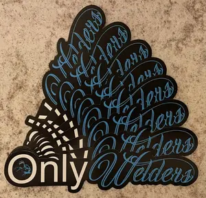 (100% in stock)Only Welders Sticker