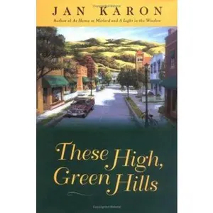 USED-These High, Green Hills (Mitford Years) by Jan Karon (Hardcover)
