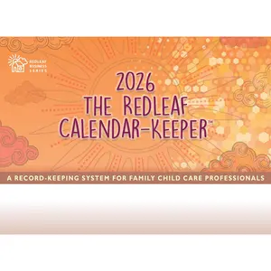 The Redleaf Calendar-Keeper 2026: A Record-Keeping System for Family Child Care Professionals -- Redleaf Press - Spiral