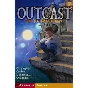 USED-Outcast: The Un-Magician; Book One by Christopher Golden (Unknown)