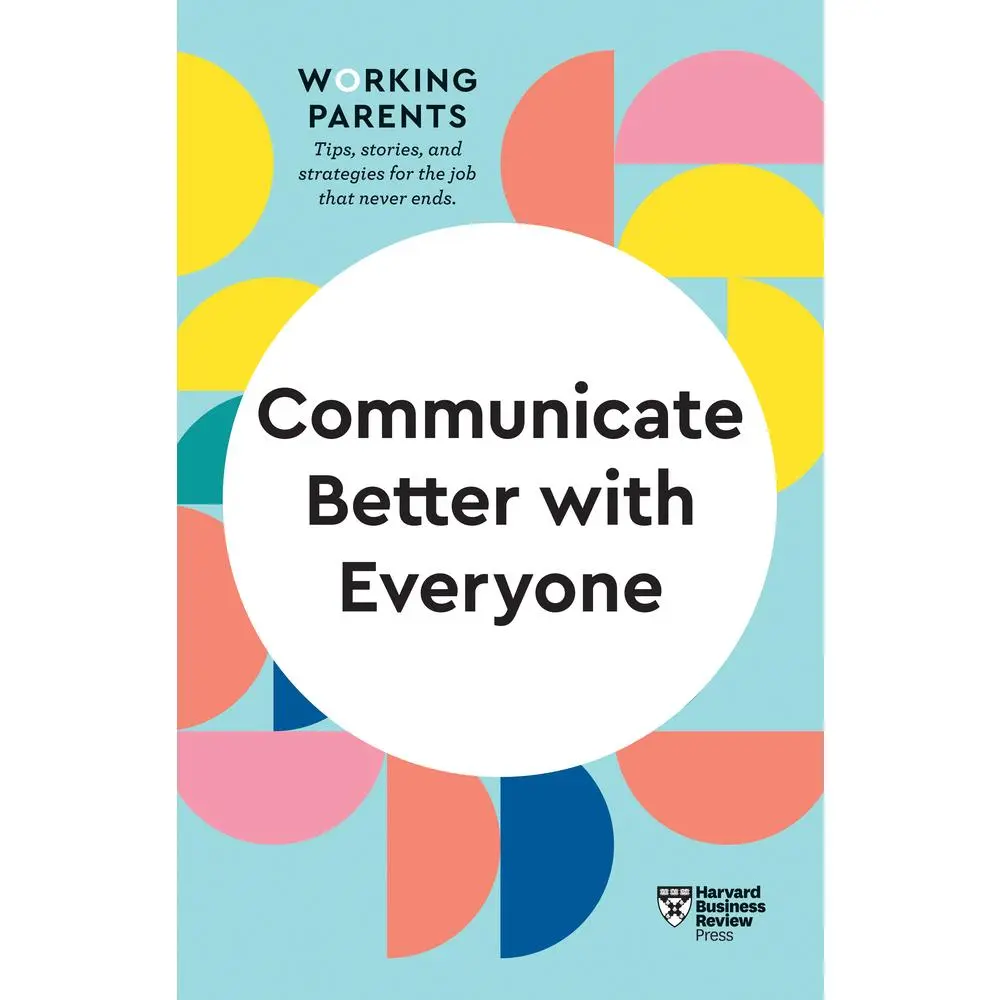 USED Book - Communicate Better with Everyone (HBR Working Parents Series) by Review, Harvard Business (Paperback) - english