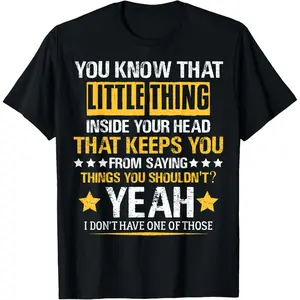 100% Cotton You Know That Little Thing Inside Your Head Sarcastic Humor T-Shirt