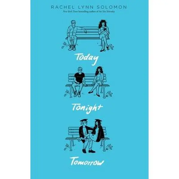 Today Tonight Tomorrow -- Rachel Lynn Solomon - Paperback