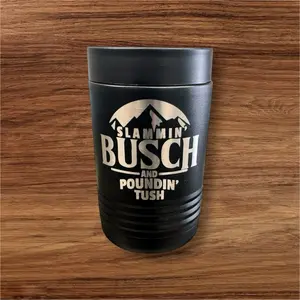 Slammin Busch and Poundin Tush - Laser Engraved Insulated Beverage Holder - Can Koozie with Rubber Top - Durable Design for Cold and Hot Beverages
