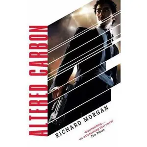 USED-Altered Carbon: Netflix Altered Carbon book 1 (Takeshi Kovacs) by morgan-richard (Paperback)