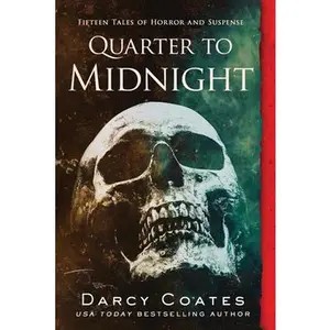 USED-Quarter to Midnight: Fifteen Tales of Horror and Suspense by Coates, Darcy (Paperback)