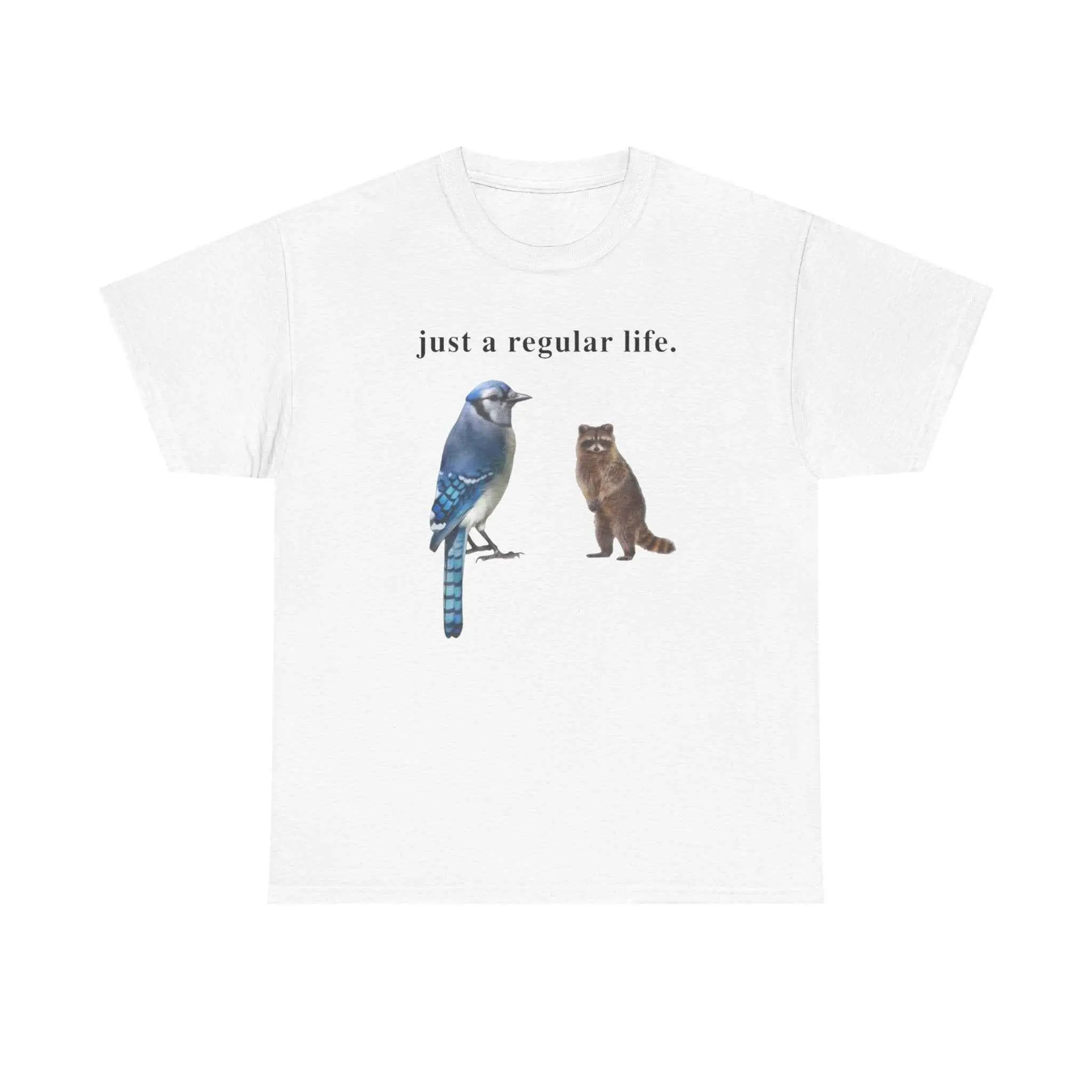 Just a regular life Tee